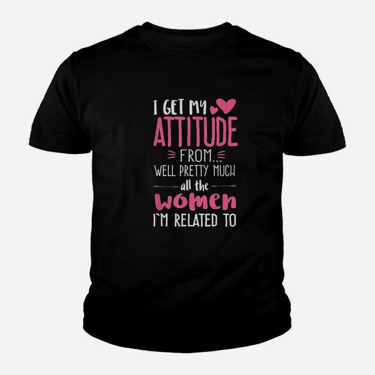 I Get My Attitude From Women In My Life Sassy Kid T-Shirt