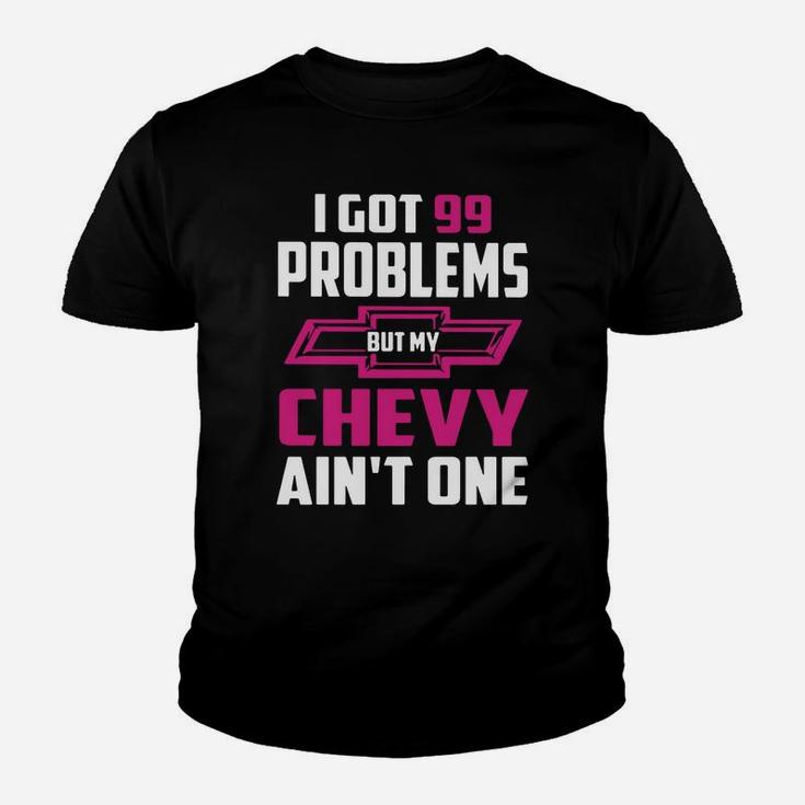 I Got 99 Problems But My Chevy Ain't One Kid T-Shirt