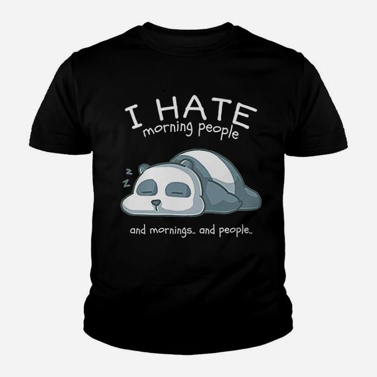 I Hate Morning People And Mornings And People Panda Bear Kid T-Shirt