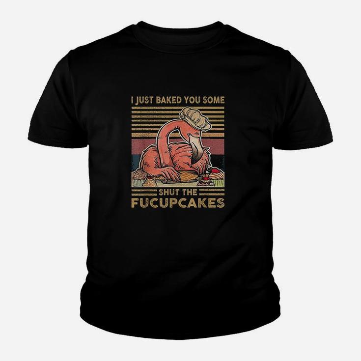 I Just Baked You Some Shut The Cupcakes Flamingo Kid T-Shirt