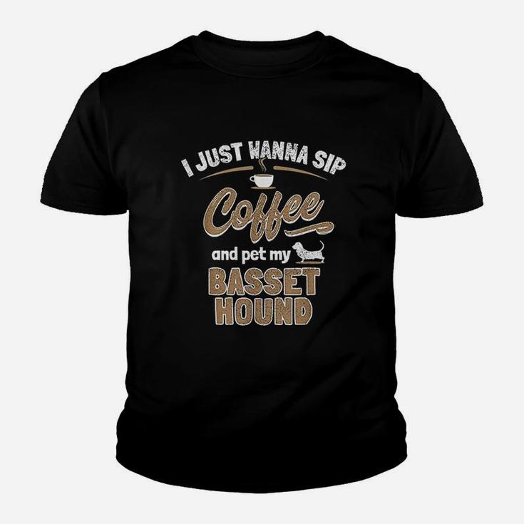 I Just Wanna Drink Coffee And Pet My Basset Hound Dog Kid T-Shirt