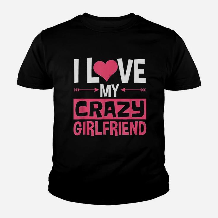 I Love My Crazy Girlfriend Couples Valentines Day Kid T-Shirt