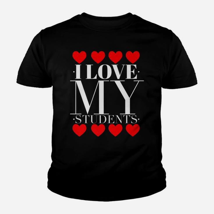 I Love My Students Teachers Valentines Day Kid T-Shirt