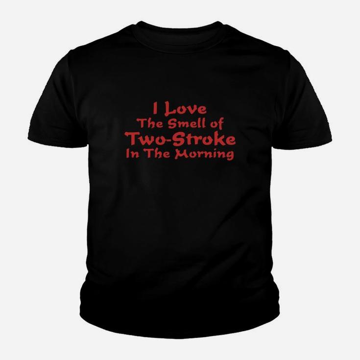 I Love The Smell Of Two Stroke In The Morning Kid T-Shirt
