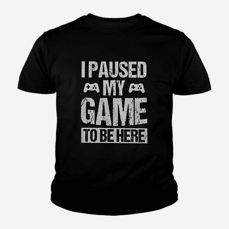 I Paused My Game To Be Here Funny Gamer Gaming Player Humor Kid T-Shirt