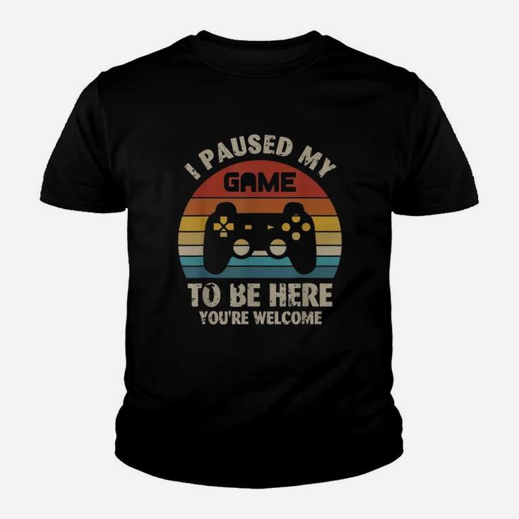 I Paused My Game To Be Here You’re Welcome Vintage Shirt Kid T-Shirt