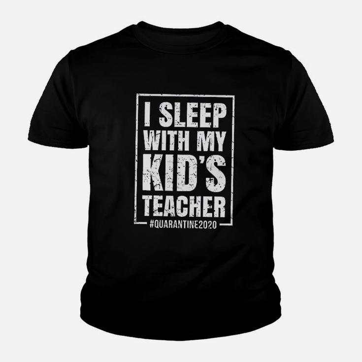 I Sleep With My Kid Teacher Kid T-Shirt