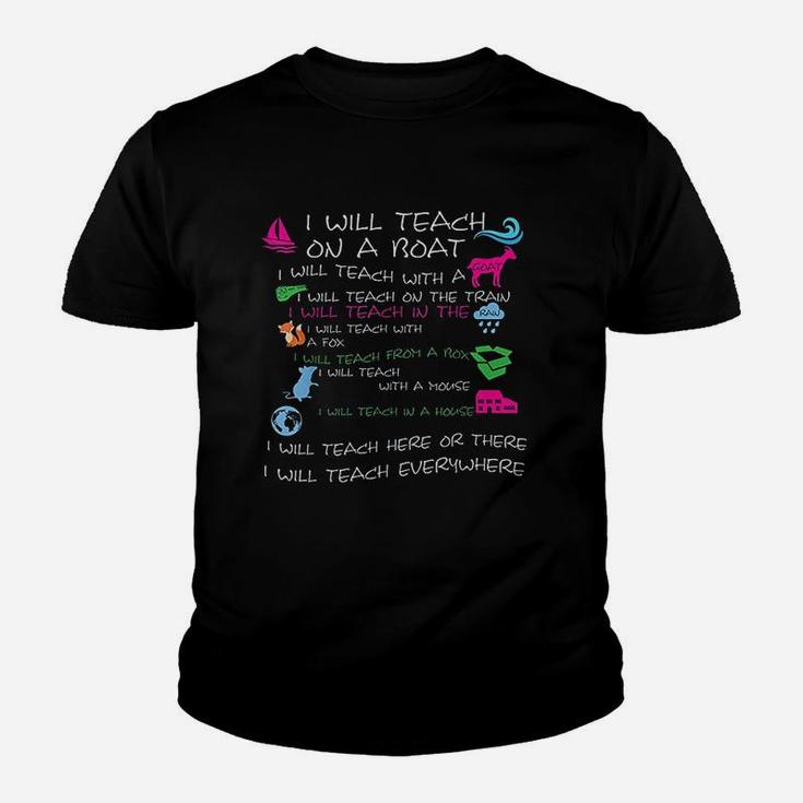 I Will Teach On A Boat A Goat I Will Teach Everywhere Kid T-Shirt