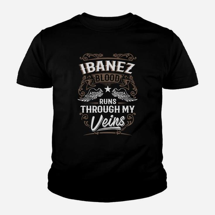 Ibanez Blood Runs Through My Veins Legend Name Gifts T Shirt Youth T-shirt