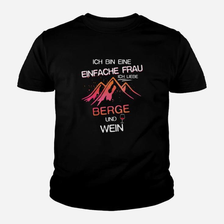 Ich bin eine einfache Frau: Berge & Wein Damen Kinder Tshirt, Naturfreundin Motiv