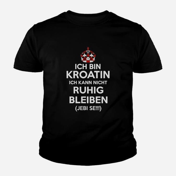 Ich Bin Kroatin Jebi Se Kinder T-Shirt