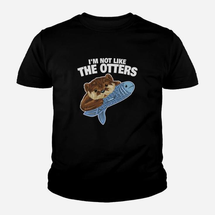 Ich Bin Nicht Wie Die Otters Lieben Kinder T-Shirt