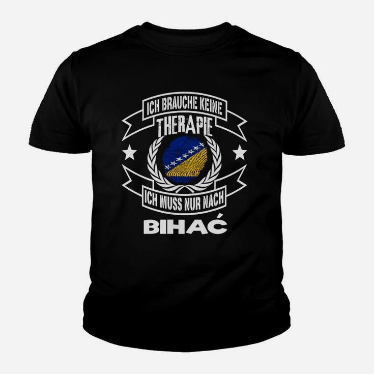 Ich Brauche Keine Therapie - Nur Nach Bihać Kinder Tshirt, Bosnien-Herzegowina Flagge Design