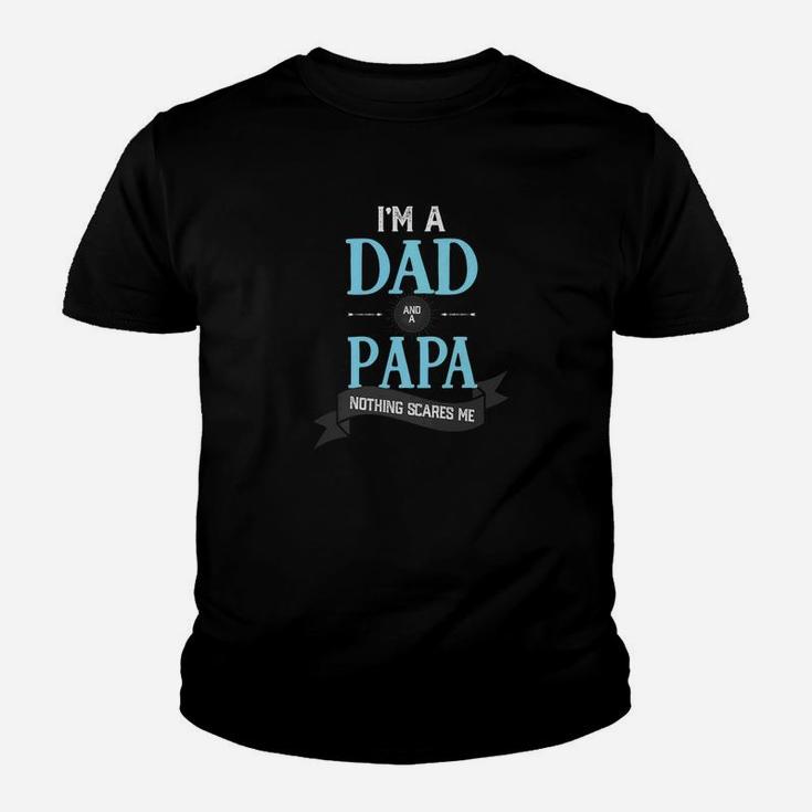 Im A Dad And A Papa Nothing Scares Me Funny Men Premium Kid T-Shirt