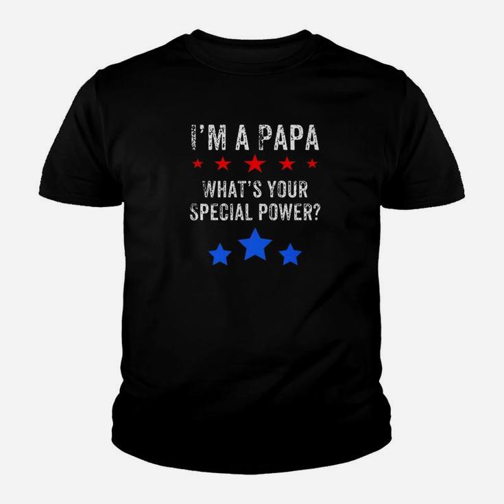 Im A Papa Whats Your Special Power Shirt For Grandfather Kid T-Shirt