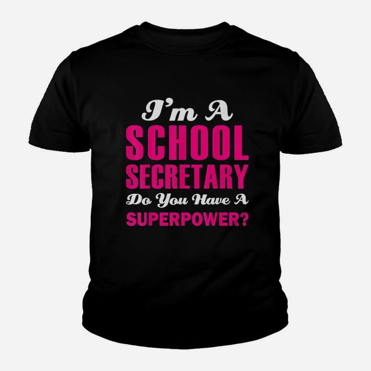 Im A School Secretary Do You Have A Superpower Kid T-Shirt