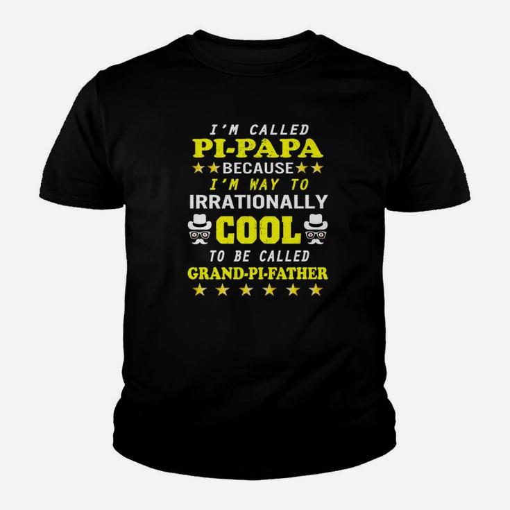 Im Called Pi Papa Im Way Irrationally Cool Called Grand Pi Kid T-Shirt