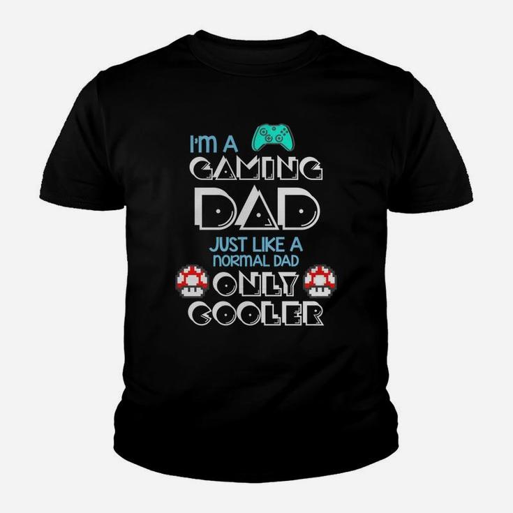 Im Gaming Dad Just Like A Normal Father Great Gift For Any Gamer Kid T-Shirt