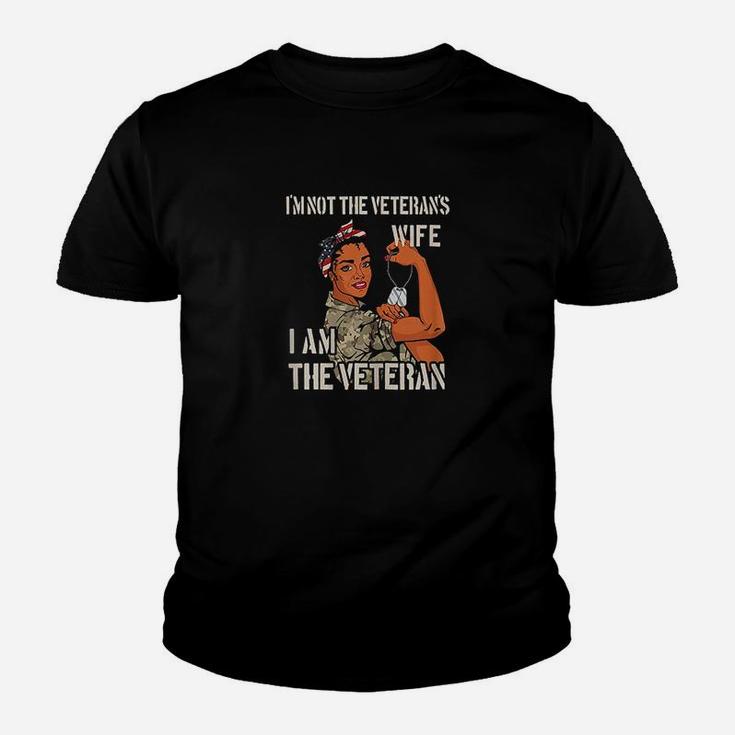 Im Not Veterans Wife Im Veteran Veterans Day Kid T-Shirt