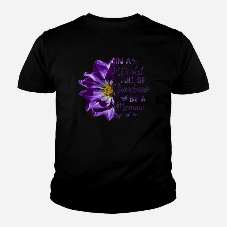 In A World Full Of Grandmas Be A Memaw Purple Flower Quote Kid T-Shirt