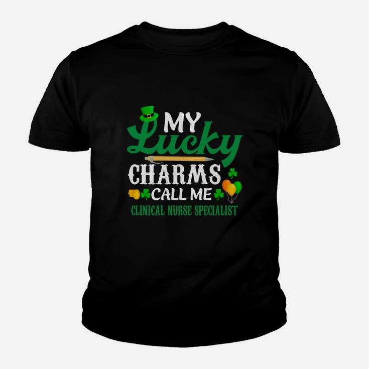 Irish St Patricks Day My Lucky Charms Call Me Clinical Nurse Specialist Funny Job Title Kid T-Shirt