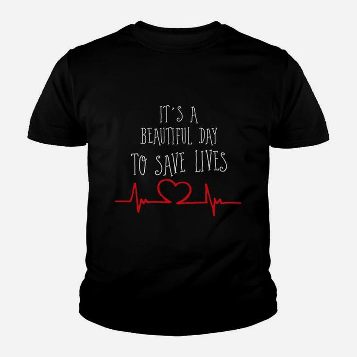 It Is A Beautiful Day To Save Lives Nurse Kid T-Shirt