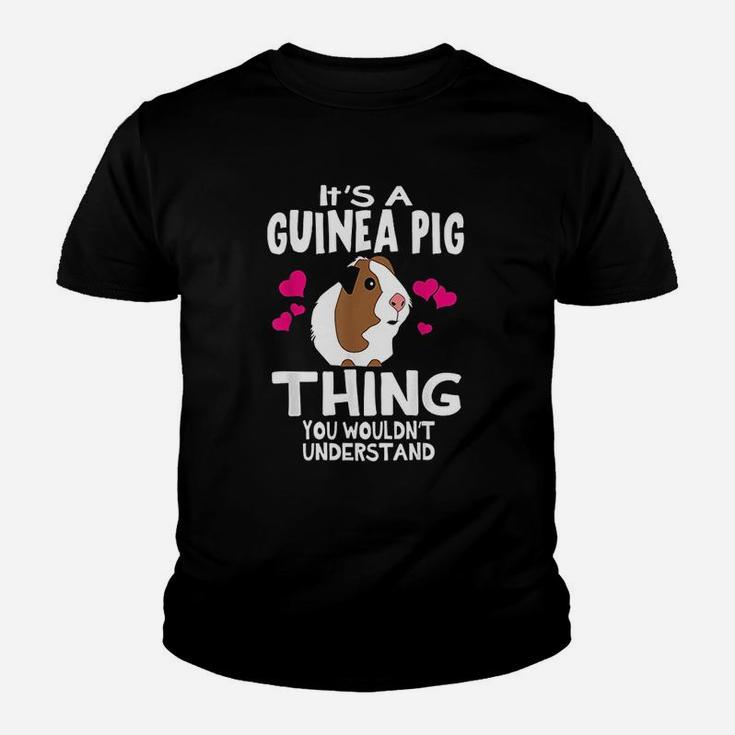 It Is A Guinea Pig Thing You Wouldnt Understand Kid T-Shirt