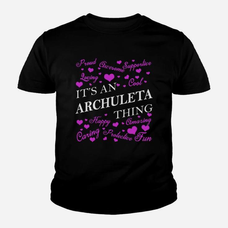 It Is An Archuleta Thing Name Kid T-Shirt