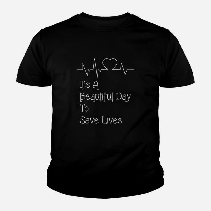 It Is Beautiful Day To Save Lives Doctor Nurse Kid T-Shirt