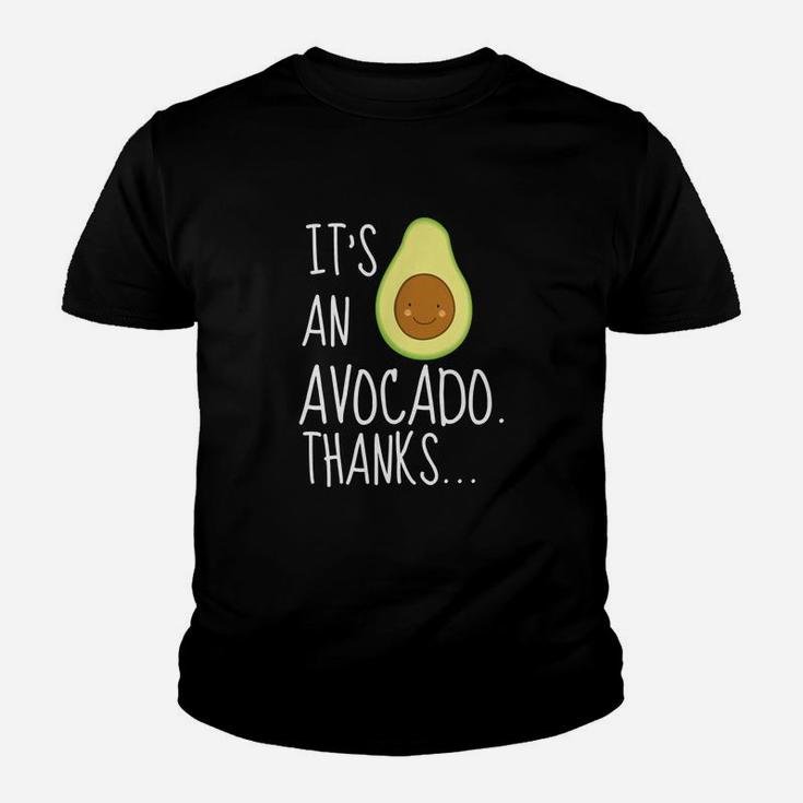Its An Avocado Thanks Funny Cute Happy Avocado Gift Kid T-Shirt