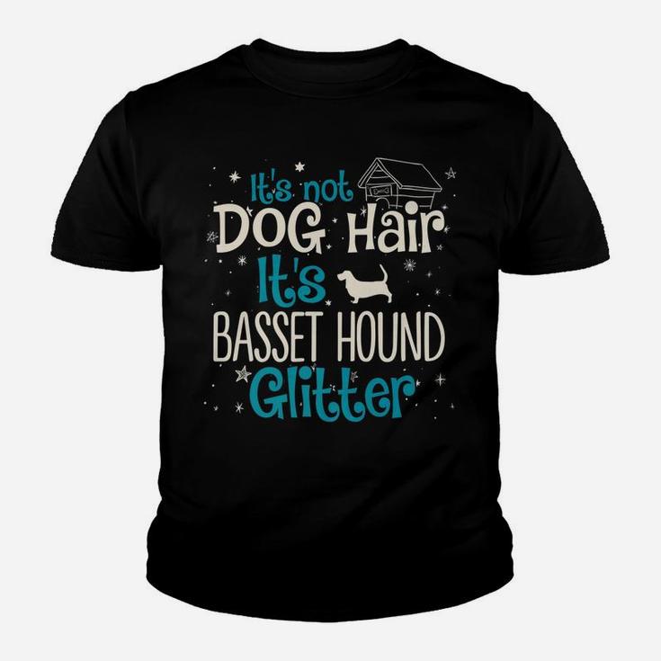 Its Not Dog Hair Its Basset Hound Glitter Kid T-Shirt