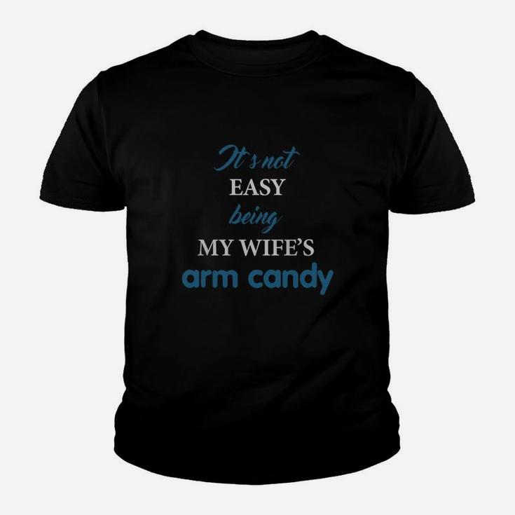 It's Not Easy Being My Wife's Arm Candy Shirt, Husband Gift Youth T-shirt