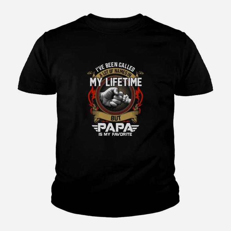 Ive-been-called-a-lot-of-names-in-my-lifetime-but-papa-is-my-favorite Kid T-Shirt