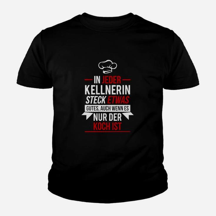 In Jeder Kellnerin Steckt Gutes Koch Kinder T-Shirt