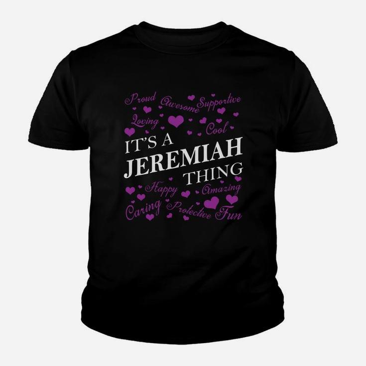 Jeremiah Shirts - It's A Jeremiah Thing Name Shirts Youth T-shirt