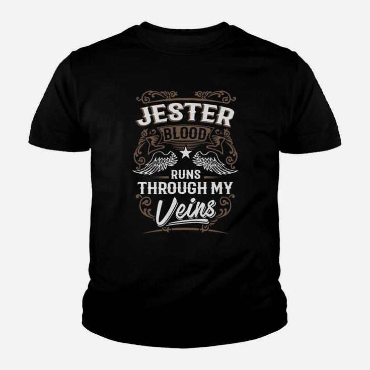 Jester Blood Runs Through My Veins Legend Name GiftsShirt Kid T-Shirt