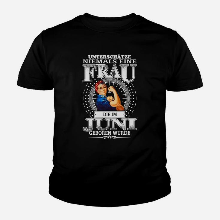 Juni Geburtsmonat Damen Kinder Tshirt Schwarz, Stärke-Spruch Design