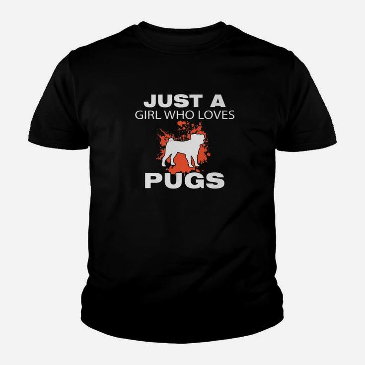 Just A Girl Who Loves Pugs Dog Lovers Funny Kid T-Shirt
