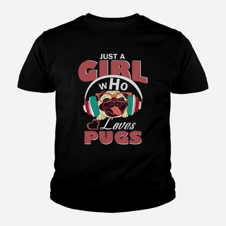 Just A Girl Who Loves Pugs Pug Gifts For Girls Kid T-Shirt