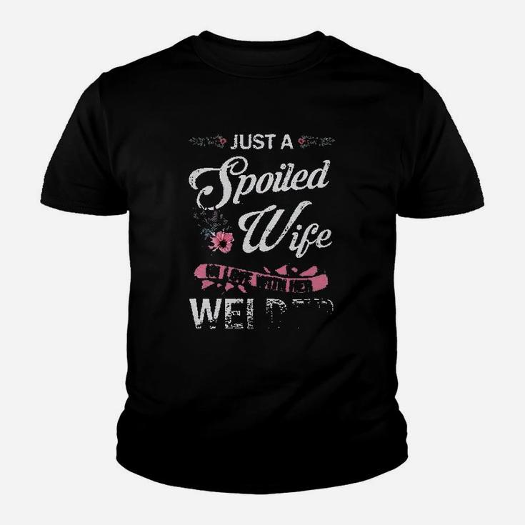 Just A Spoiled Wife In Love With Her Welder Wife Gift Kid T-Shirt