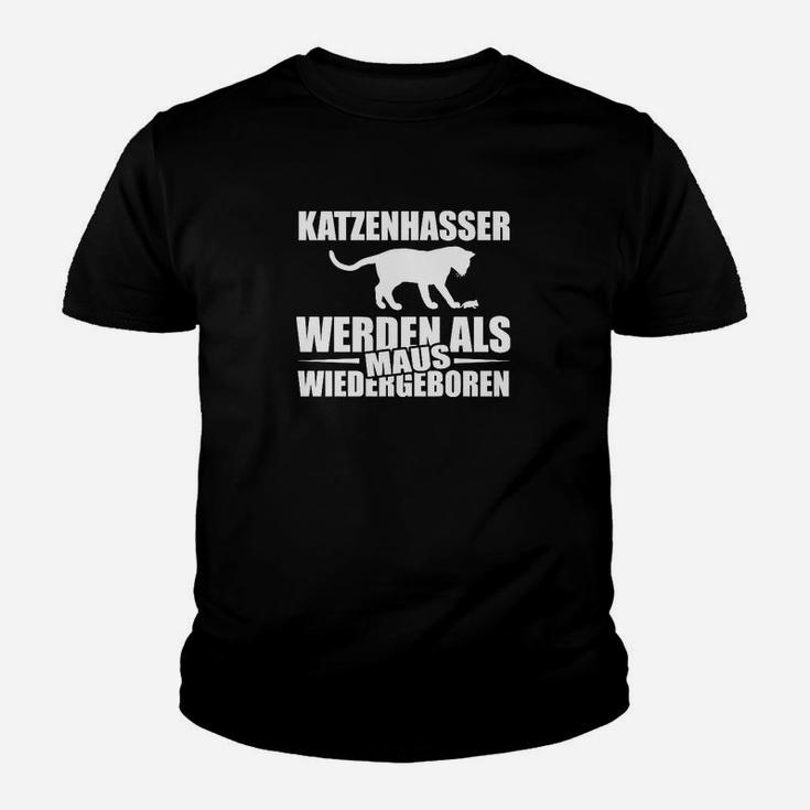 Katzenhasser Werden Als Maus Wiedergeboren Kinder T-Shirt