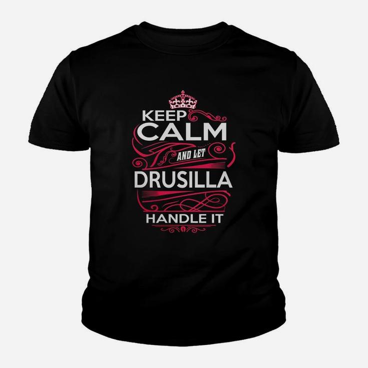 Keep Calm And Let Drusilla Handle It - Drusilla Tee Shirt, Drusilla Shirt, Drusilla Hoodie, Drusilla Family, Drusilla Tee, Drusilla Name, Drusilla Kid, Drusilla Sweatshirt Kid T-Shirt
