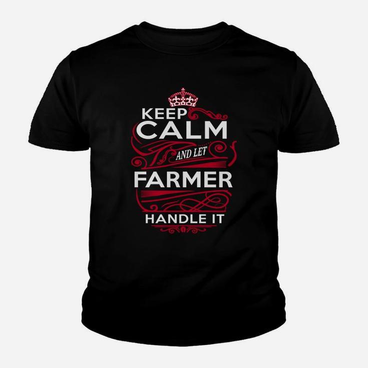 Keep Calm And Let Farmer Handle It - Farmer Tee Shirt, Farmer Shirt, Farmer Hoodie, Farmer Family, Farmer Tee, Farmer Name, Farmer Kid, Farmer Sweatshirt Kid T-Shirt