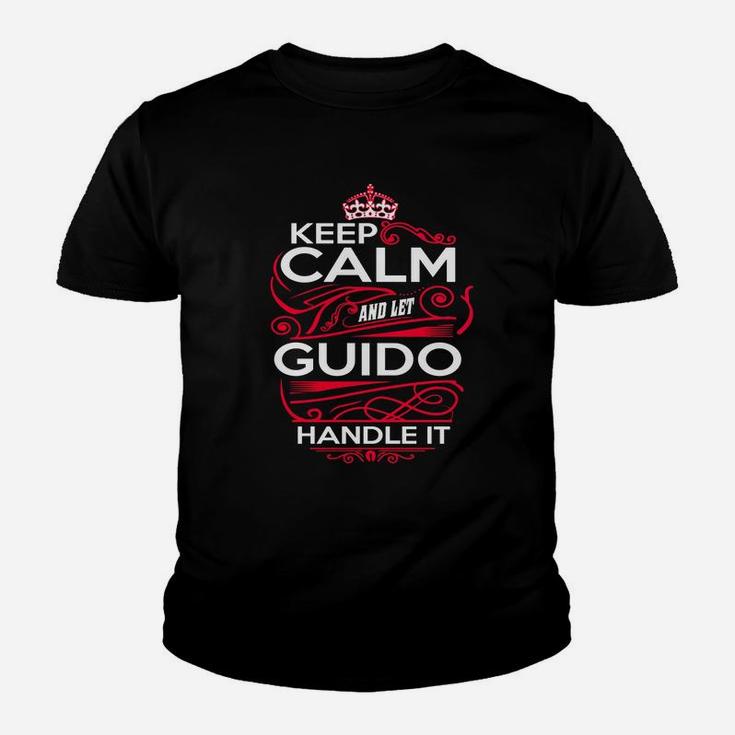 Keep Calm And Let Guido Handle It - Guido Tee Shirt, Guido Shirt, Guido Hoodie, Guido Family, Guido Tee, Guido Name, Guido Kid, Guido Sweatshirt Kid T-Shirt