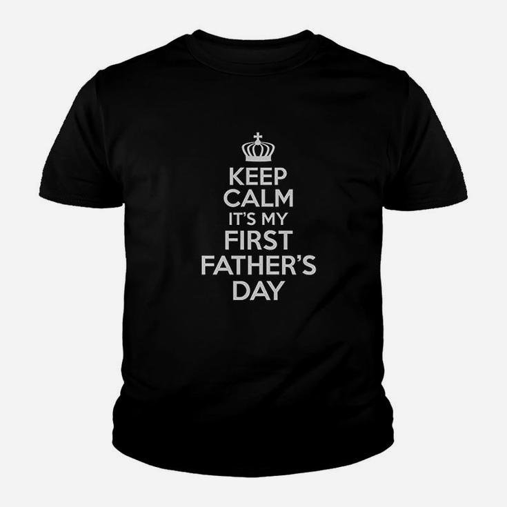 Keep Calm It Is My First Fathers Day Funny Gift For A New Dad Kid T-Shirt