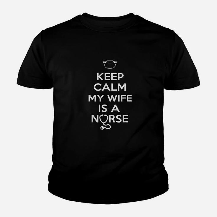 Keep Calm My Wife Is A Nurse Husband Gifts Kid T-Shirt