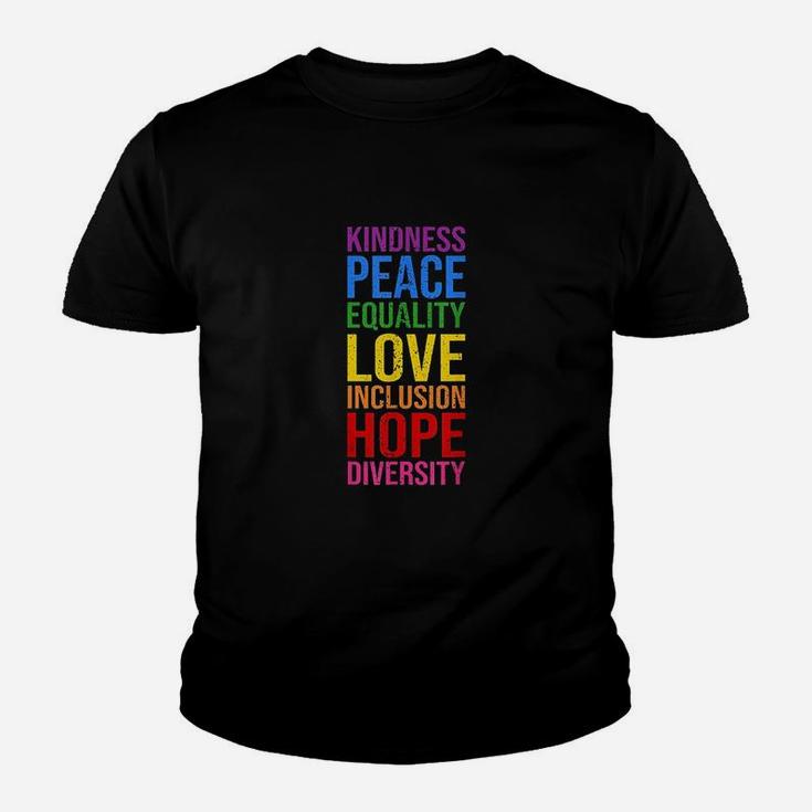 Kindness Peace Equality Love Inclusion Hope Diversity Kid T-Shirt