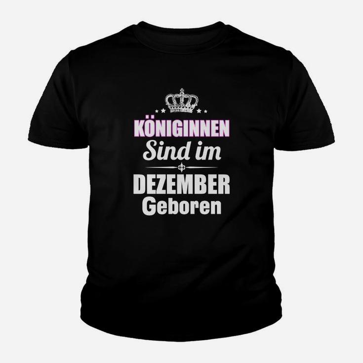 Königinnen Sind Im Dezember Geboren Kinder T-Shirt