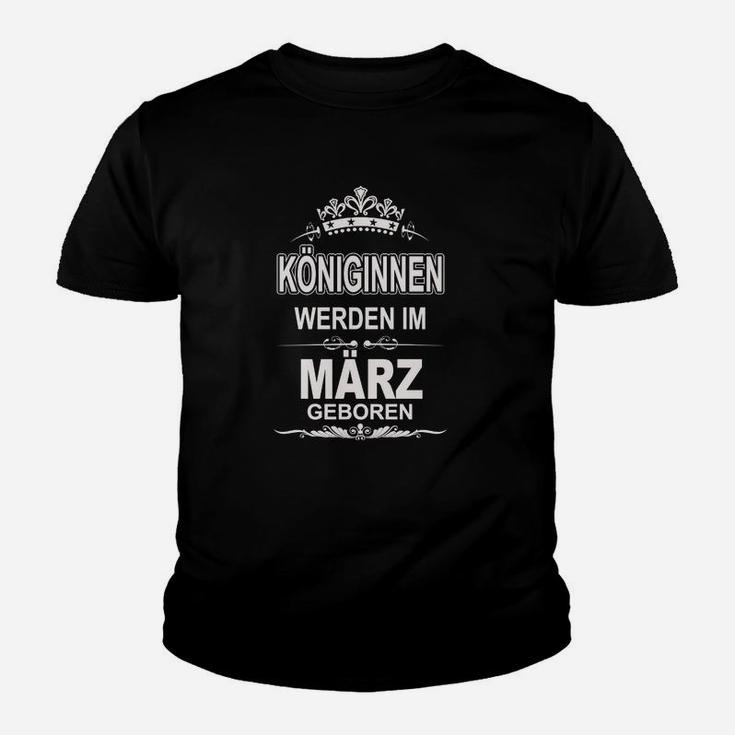 Königinnen Werden Im März Geboren Kinder T-Shirt