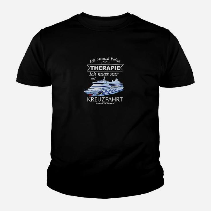 Kreuzfahrt Statt Therapie Das Original Kinder T-Shirt